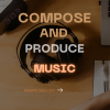 compose and produce music 300 x 300 px